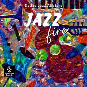 Dallas Jazz All Stars - Jazz Fire